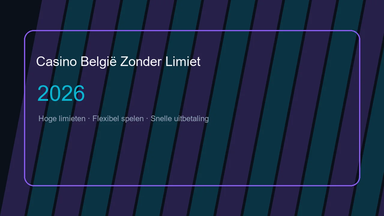 Casino België Zonder Limiet 2026 vergelijking